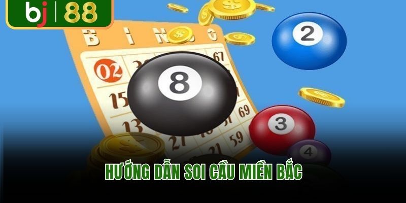 Hướng dẫn soi cầu miền Bắc từ cao thủ