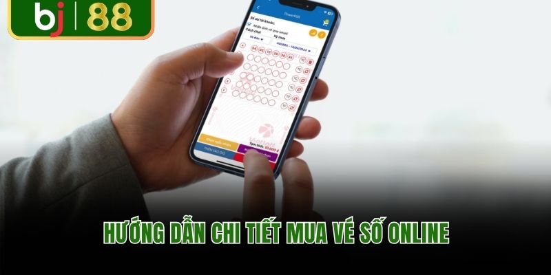 Hướng dẫn chi tiết mua vé số online