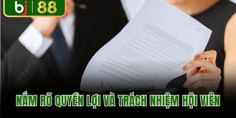 Người chơi cần nắm rõ quyền lợi và trách nhiệm hội viên tại BJ88